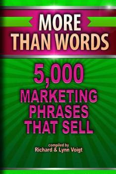 Paperback More Than Words: 5,000 Marketing Phrases That Sell Book