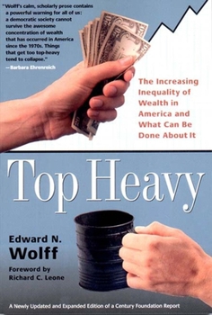 Paperback Top Heavy: The Increasing Inequality of Wealth in America and What Can Be Done about It Book