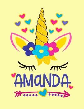 Amanda: Unicorn Notebook For Girls Named Amanda Personalized Notebooks Softcover 8.5x11 Wide Rule Blank Lined 100 Pages