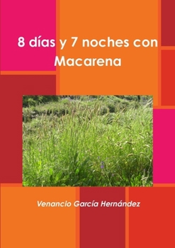 Paperback 8 días y 7 noches con Macarena [Spanish] Book