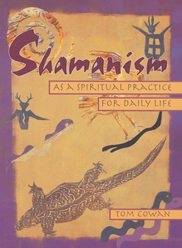 Paperback Shamanism as a Spiritual Practice for Daily Life Book