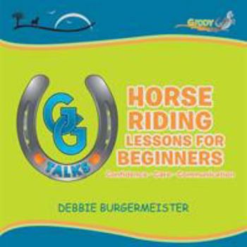 Paperback GG Talks - Horse Riding Lessons for Beginners: Confidence - Care - Communication Book