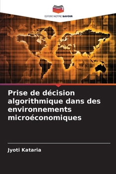 Paperback Prise de décision algorithmique dans des environnements microéconomiques [French] Book