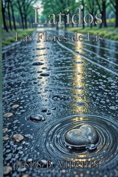 Paperback Latidos: Las Flores de Lis [Spanish] Book