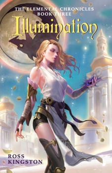 Illumination - Book #3 of the Elemental Chronicles