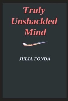 Paperback Truly Unshackled Mind Book