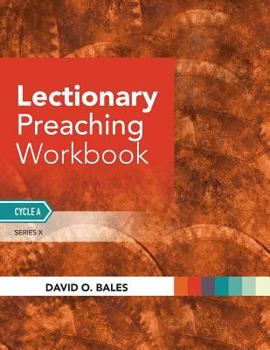 Paperback Lectionary Preaching Workbook: Series X, Cycle A Book
