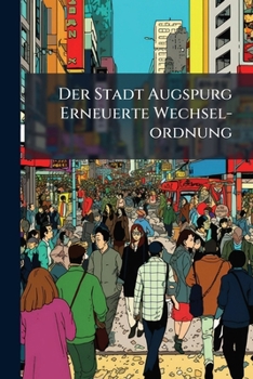 Paperback Der Stadt Augspurg Erneuerte Wechsel-ordnung Book