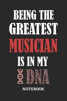 Paperback Being the Greatest Musician is in my DNA Notebook: 6x9 inches - 110 graph paper, quad ruled, squared, grid paper pages - Greatest Passionate Office Jo Book