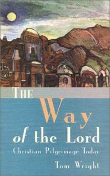 Paperback The Way of the Lord: Christian Pilgrimage Today Book