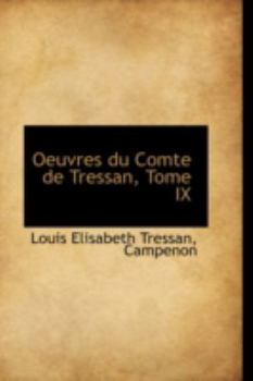 Paperback Oeuvres Du Comte de Tressan, Tome IX Book