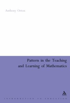 Paperback Pattern in the Teaching and Learning of Mathematics Book