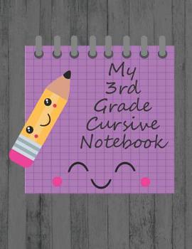 Paperback My 3rd Grade Cursive Notebook: Handwriting Notebook For Third Graders Book