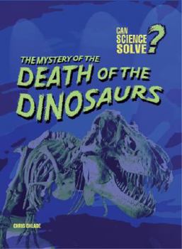 Library Binding The Mystery of the Death of the Dinosaurs Book