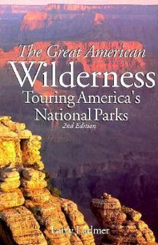 Paperback Great American Wilderness: Touring America's National Parks Book