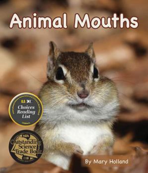 Animal Mouths - Book  of the Physical & Behavioral Adaptation