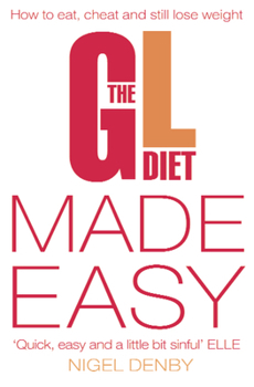 Paperback The GL Diet Made Easy: How to Eat, Cheat and Still Lose Weight Book