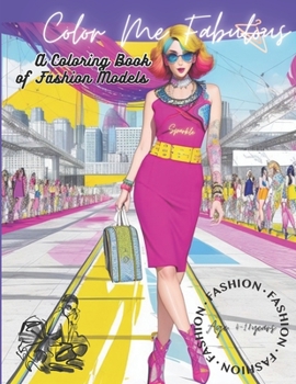 Paperback Color Me Fabulous: A Coloring Book of Fashion Model Book