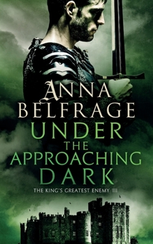 Paperback Under the Approaching Dark: The King's Greatest Enemy Book