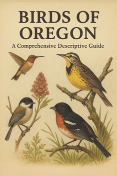 Paperback Birds of Oregon: A Comprehensive Descriptive Guide Book
