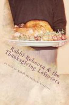 Paperback Rabbi Rebecca and the Thanksgiving Leftovers Book