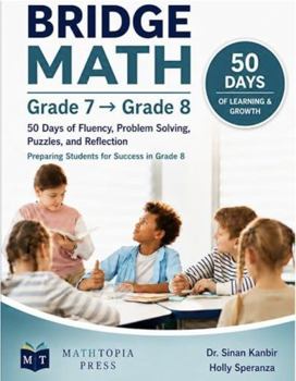 Paperback Bridge Math: Grade 7 to Grade 8: Fluency, Problem Solving, Puzzles, and Reflection Book