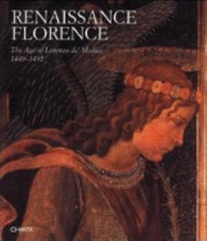 Paperback Renaissance Florence: The Age of Lorenzo de' Medici, 1449-1492 Book