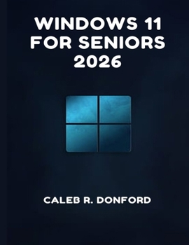 WINDOWS 11 FOR SENIORS 2026