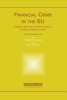 Hardcover Financial Crime in the EU: Criminal Records as Effective Tools or Missed Opportunities? Book