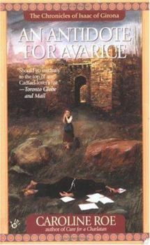 An Antidote for Avarice - Book #3 of the Chronicles Of Isaac Of Girona