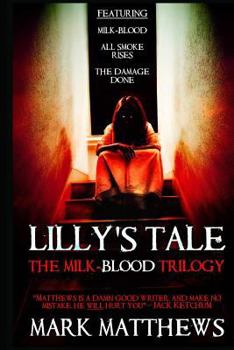 Paperback Lilly's Tale: The Milk-Blood Trilogy Book