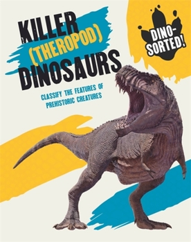 Paperback Dino-Sorted!: Killer (Theropod) Dinosaurs Book