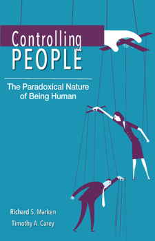 Paperback Controlling People: The Paradoxical Nature of Being Human Book