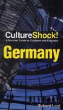 Culture Shock!: Germany (Culture Shock! A Survival Guide to Customs & Etiquette) - Book  of the Culture Shock!