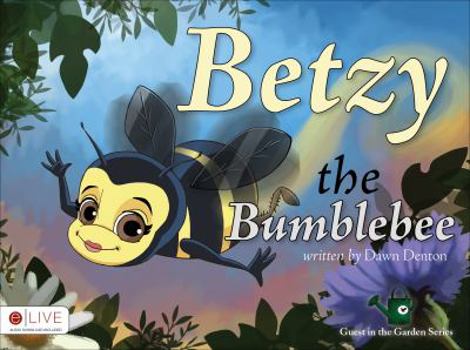 Paperback Betzy the Bumblebee Book