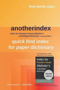 Paperback anotherindex: Index for Random House Webster's unabridged dictionary second edition Book