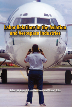 Hardcover Labor Relations in the Aviation and Aerospace Industries Book