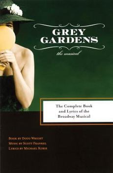 Paperback Grey Gardens: The Complete Book and Lyrics of the Broadway Musical Book