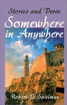 Paperback Somewhere in Anywhere: Stories and Verse Book