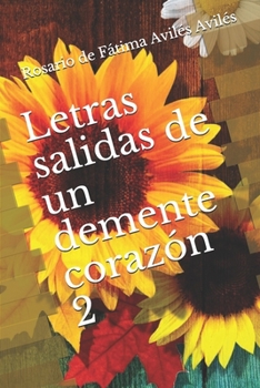 Paperback Letras salidas de un demente corazón 2 [Spanish] Book