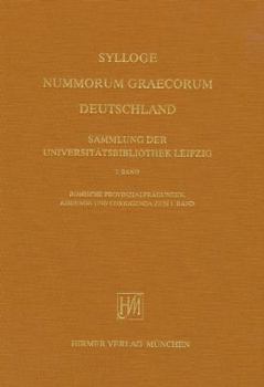 Römische Provinzialprägungen Sylloge Nummorum Graecorum Deutschland: Universitätsbibliothek Leipzig, Band 2