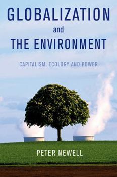 Paperback Globalization and the Environment: Capitalism, Ecology and Power Book