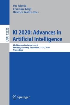 Paperback KI 2020: Advances in Artificial Intelligence: 43rd German Conference on Ai, Bamberg, Germany, September 21-25, 2020, Proceedings Book
