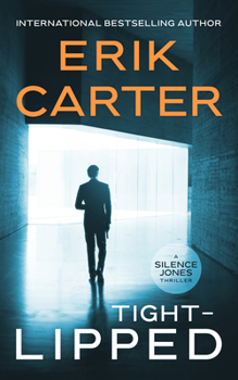 Tight-Lipped (Silence Jones Action Thrillers, 3) - Book #3 of the Silence Jones Thrillers