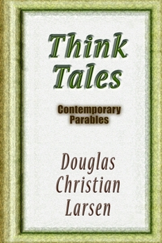 Paperback Think Tales - Contemporary Parables Book