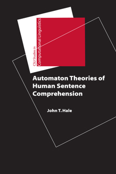 Paperback Automaton Theories of Human Sentence Comprehension Book