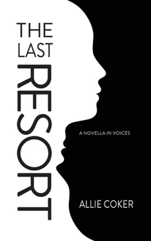 Paperback The Last Resort: A Novella in Voices Book