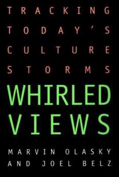 Paperback Whirled Views: Tracking Today's Cultural Storms Book