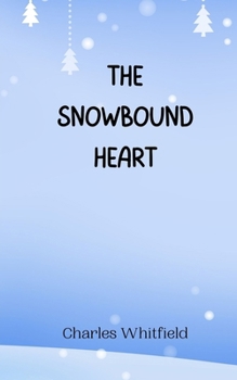 Paperback The Snowbound Heart Book