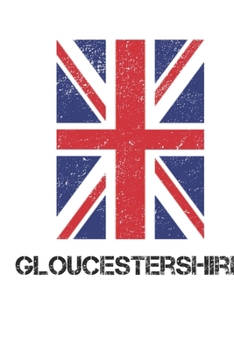 Gloucesterhire: Gloucesterhire Union Jack Flag Blank Travel Journal Diary Notebook forGloucesterhire  And England (6X9, 120 pages)